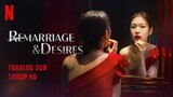 Remarriage & Desires - | E03 | Tagalog Dubbed | 1080p HD