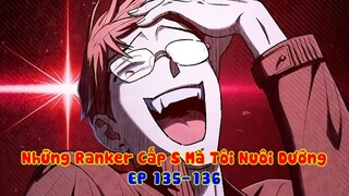 Chỉ Là Hunter Rank F Cùi Bắp, Nhưng Lại Sở Hữu Kỹ năng Rank L & Đám Đệ Rank S | Tập 135-136