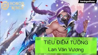 Phần 1 | Tiêu điểm tướng Lan Văn Vương ở Honor Of Kings Global