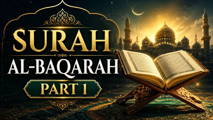 Surah Al-Baqarah (The Cow)part 1