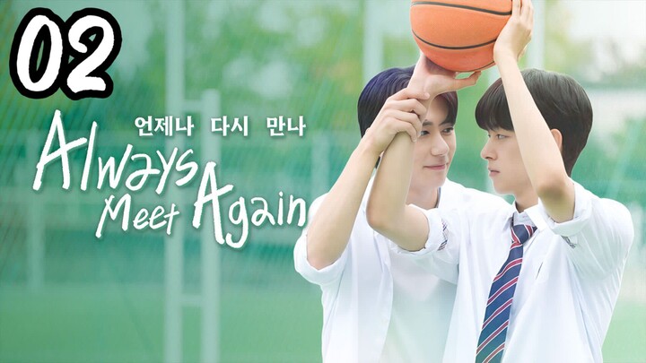 Aʟᴡᴀʏs Mᴇᴇᴛ Aɢᴀɪɴ | Eᴘɪsᴏᴅᴇ 2 | Eɴɢ sᴜʙ