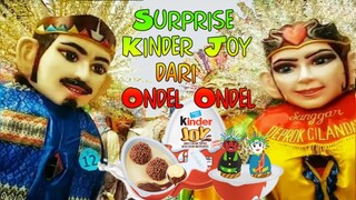 Surprise Kinder Joy dari  Ondel Ondel #OndelOndel