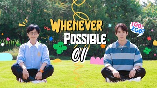 [ENGSUB] Whenever Possible S02 Ep01