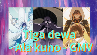 Tiga dewa - Ala kuno - GMV