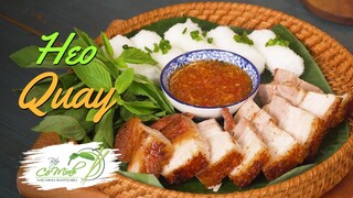 Cách làm HEO QUAY giòn da, đậm vị, cực đẹp mắt tại bếp nhà (Roast Pork Recipe)| Bếp Cô Minh Tập 145