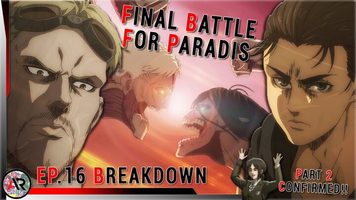 EREN vs MARLEY & PART 2 CONFIRMED!! | Attack on Titan Season 4 Episode 16 Breakdown