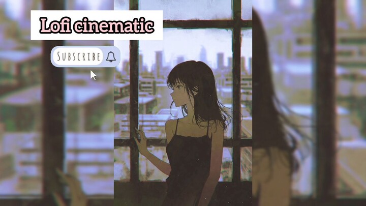 lo-fi cinematic { YouTube } lo-fi namfon