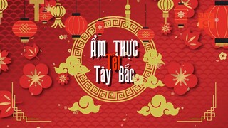 Ẩm Thực Tây Bắc I Khám phá  vẻ đẹp thiên nhiên con người và những món ăn ngon Mai Châu Hòa Bình