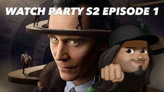 WATCH PARTY LOKI S2 EPS 1