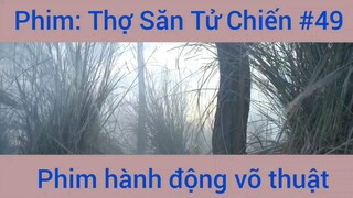 Phim Hành Động Thợ Săn Tử Chiến #49