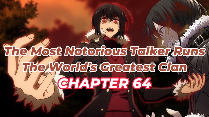 The Most Notorious Talker Runs the World's Greatest Clan Chapter 64 Tagalog/FilipinoSummary/overview