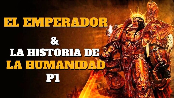08.El Origen del Emperador y el Surgir de la Humanidad