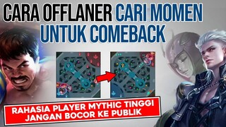 KITA BONGKAR Strategi OFFLANER BALIKIN KEADAAN/COMEBACK, Ketika Musuh Udah SANGAT KAYA - MLBB