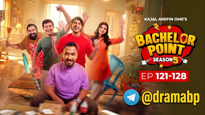 Bachelor Point Season 5 Episode 121-128 | ব্যাচেলর পয়েন্ট সিজন ৫ | New Episodes