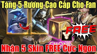 Lần Đầu Tiên Fan Được Nhận Được 5 Skin Free Từ Xuân TV - Tặng 5 Rương Chưa sở hữu cao cấp FREE