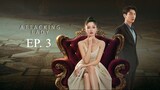 Attacking Lady EP. 3 (Chinese Drama) [HD]