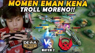 PARAH BANGET INI EMAN NGETROLL DI MPL!! WKKWKWKWKW - BTR VS DEWA MATCH 2