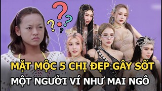 Mặt mộc 5 chị đẹp gây sốt, 1 người ví như Mai Ngô