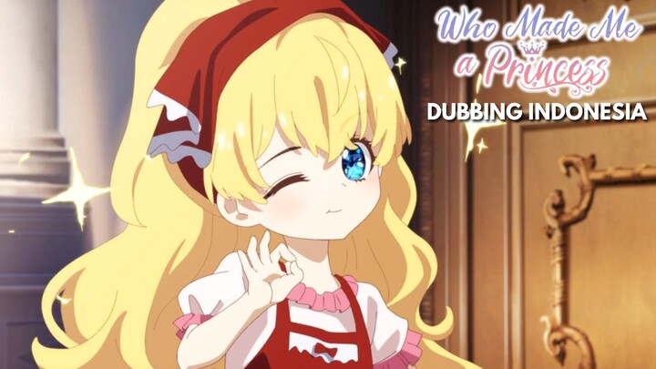 [DUB INDO] Who Made Me a Princess "Tikus Tertangkap"