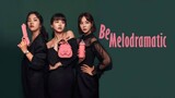Be Melodramatic E14