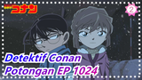 Detektif Conan | 
Potongan EP 1023_B