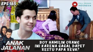 BOY HAMILIN ORANG INI KARENA GAGAL DAPET RESTU PAPA REVA? - ANAK JALANAN 165