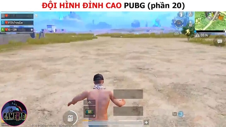 Đội hình đỉnh cao Pubg (p20)