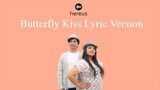 Butterfly Kiss (バタフライ・キッス) Lyric Version Cover Feat. Inami [HERE US]