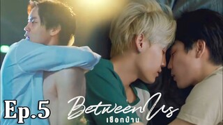 BETWEEN US SERIES EPISODE 5 ENG SUB - Preview & Spoilers || Hemp Rope BL Series เชือกป่าน