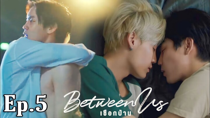 BETWEEN US SERIES EPISODE 5 ENG SUB - Preview & Spoilers || Hemp Rope BL Series เชือกป่าน