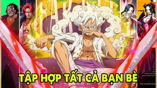 Nếu Tập Hợp Hết Bạn Bè, Luffy Sẽ Có Thế Lực Khủng Như Thế Nào