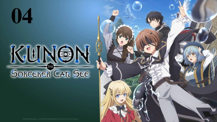Kunon The Sorcerer Can See | Episode 4