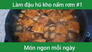 Đậu hũ kho nấm rơm p1