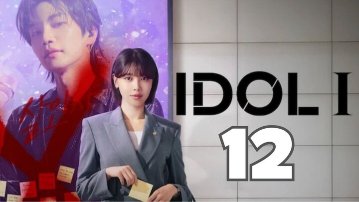 IDOL I - Episode 12 Finale [Eng Sub]