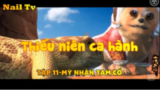 Thiếu niên ca hành_Tập 11-Mỹ nhân tam cố