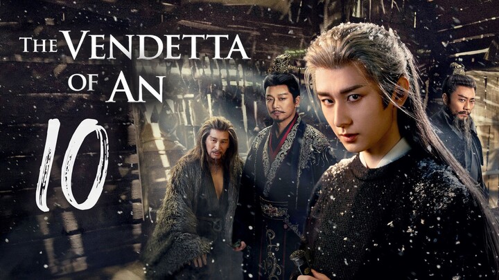 ᴇᴘꜱ.10 🇨🇳 Thє Vєndєttα of Δn (2O25)[ᴇɴɢꜱᴜʙ]