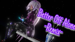 【 MMD ✘ OC(Meilin) 】Better Off Alone  - Remix -