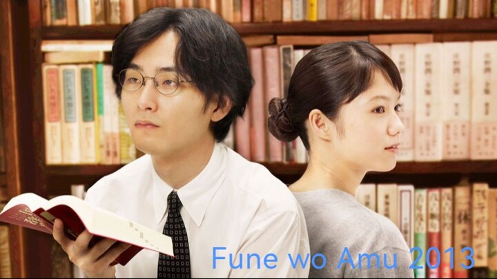 The Great Passage Fune wo Amu 2013 Sub Indo