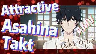 [Takt Op. Destiny]  AMV | Attractive Asahina Takt