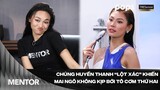 Chúng Huyền Thanh "lột xác" khiến Mai Ngô không kịp "bới tô cơm thứ hai" | The New Mentor Tập 6