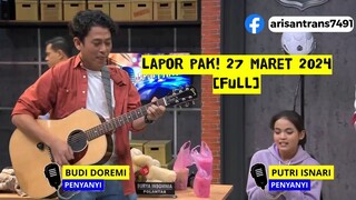 Lapor Pak! 26 Maret 2024 Full