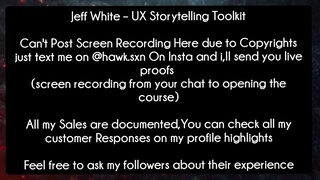 Jeff White – UX Storytelling Toolkit course download