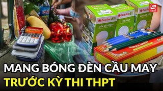 Sĩ tử bất ngờ mang... bóng đèn đi cầu may trước kỳ thi Tốt nghiệp THPT 2022
