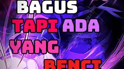 Bagus Tapi Ada Yang Benci!?