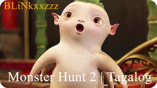 Monster Hunt 2 | Adventure, Comedy, Fantasy (2018) Tagalog Dubbed