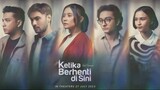 Ketika Berhenti Di Sini | Drama | English Subtitle | Indonesian Movie