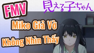 [Tôi Có Thể Nhìn Thấy Chúng] FMV | Miko Giả Vờ Không Nhìn Thấy