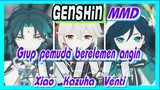 [Genshin, MMD] Grup pemuda berelemen angin, Xiao, Kazuha, Venti "anima"