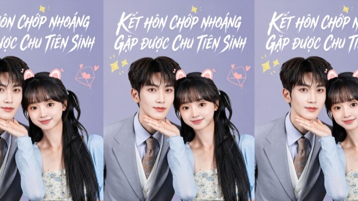 TRỌN BỘ - KẾT HÔN CHỚP NHOÁNG GẶP ĐƯỢC CHU TIÊN SINH ( Mã Hiểu Phàm , Thái Miểu Yến )