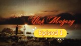 Ulek Mayang (Episod 01)